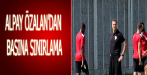 Alpay Özalan’dan basına sınırlama