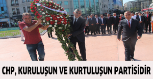 CHP, kuruluşun ve kurtuluşun partisidir