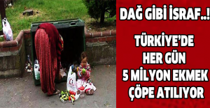 Dağ gibi israf..!