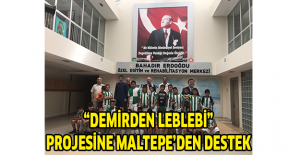 “Demirden Leblebi” projesine Maltepe’den destek