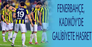 Fenerbahçe, Kadıköy’de galibiyete hasret