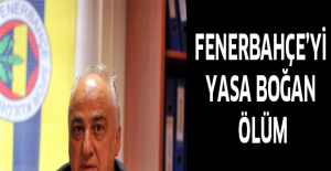 Fenerbahçe’yi yasa boğan ölüm