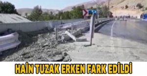 Hain tuzak erken fark edildi