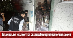 Helikopter destekli uyuşturucu operasyonu..