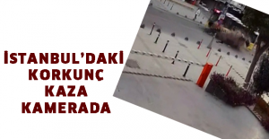 İstanbul’daki korkunç kaza kamerada