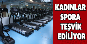 Kadınlar spora teşvik ediliyor