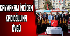 Kaymakam İnci'den Kadıoğlu'na övgü