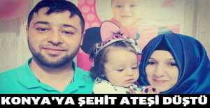 Konya’ya şehit ateşi düştü