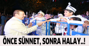 Önce Sünnet, sonra halay..!