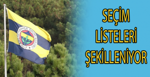 Seçim listeleri şekilleniyor