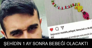 Şehidin 1 ay sonra bebeği olacaktı