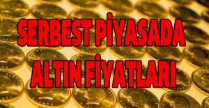 Serbest piyasada altın fiyatları