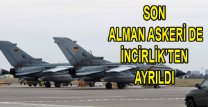 Son alman askeri de İncirlik’ten ayrıldı