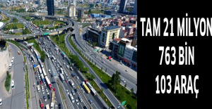 Tam 21 milyon 763 bin 103 araç