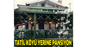 Tatil köyü yerine pansiyon