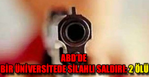 ABD’de bir üniversitede silahlı saldırı: 2 ölü