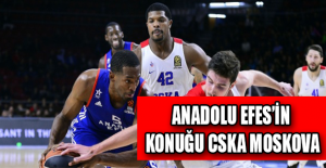 Anadolu Efes’in konuğu CSKA Moskova