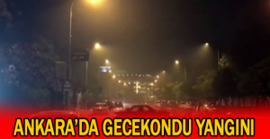 Ankara’da gecekondu yangını