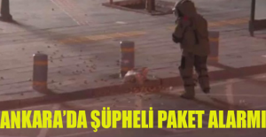 Ankara’da şüpheli paket alarmı