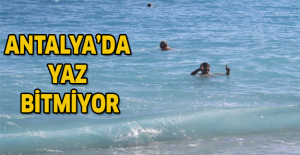Antalya’da yaz bitmiyor