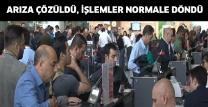 Arıza çözüldü, işlemler normale döndü