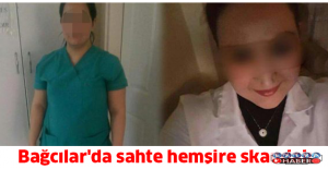 Bağcılar'da sahte hemşire skandalı