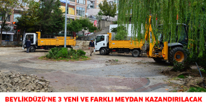 BEYLİKDÜZÜ’NE 3 YENİ VE FARKLI MEYDAN KAZANDIRILACAK