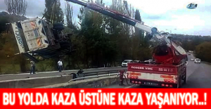 Bu yolda kaza üstüne kaza yaşanıyor..!