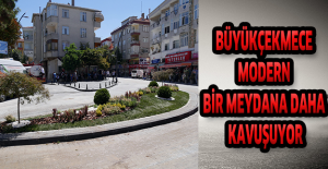 Büyükçekmece modern bir meydana daha kavuşuyor