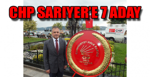 CHP Sarıyer’e 7 aday