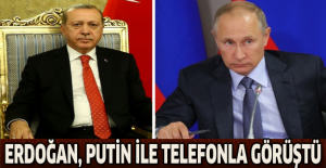 Erdoğan, Putin ile telefonla görüştü