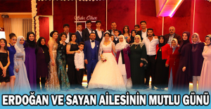 Erdoğan ve Sayan ailesinin mutlu günü