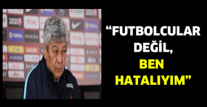 “Futbolcular değil, ben hatalıyım”