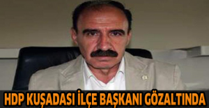 HDP Kuşadası İlçe Başkanı gözaltında