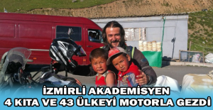 İzmirli akademisyen 4 kıta ve 43 ülkeyi motorla gezdi