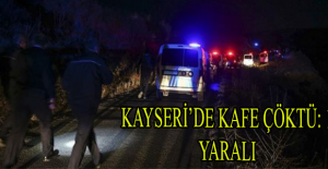 Kayseri’de kafe çöktü: 1 yaralı