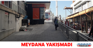 MEYDANA YAKIŞMADI