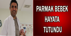 Parmak bebek hayata tutundu
