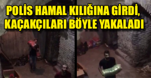 Polis hamal kılığına girdi, kaçakçıları böyle yakaladı