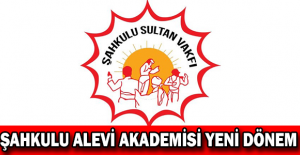 ŞAHKULU ALEVİ AKADEMİSİ YENİ DÖNEM