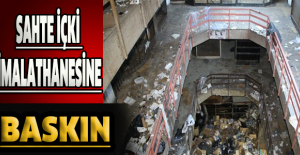 Sahte içki imalathanesine baskın