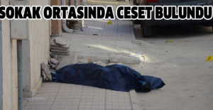 Sokak ortasında ceset bulundu