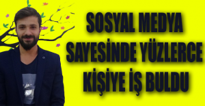 Sosyal medya sayesinde yüzlerce kişiye iş buldu
