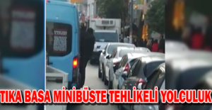 Tıka basa minibüste tehlikeli yolculuk