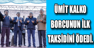 Ümit Kalko borcunun ilk taksidini ödedi.