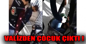 Valizden çocuk çıktı !
