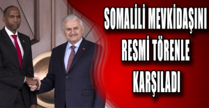 Yıldırım, Somalili mevkidaşını resmi törenle karşıladı