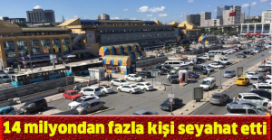14 milyondan fazla kişi seyahat etti