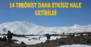 14 terörist daha etkisiz hale getirildi