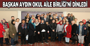 Başkan Aydın Okul Aile Birliği’ni dinledi